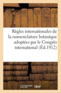 Rï¿½gles Internationales de la Nomenclature Botanique Adoptï¿½es Par Le Congrï¿& di Briquet-J edito da Hachette Livre - Bnf