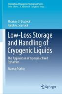 Low-Loss Storage and Handling of Cryogenic Liquids di Thomas D. Bostock, Ralph G. Scurlock edito da Springer International Publishing