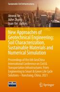 New Approaches of Geotechnical Engineering: Soil Characterization, Sustainable Materials and Numerical Simulation edito da Springer International Publishing