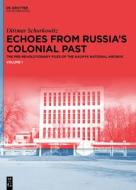 Echoes from Russia's Colonial Past di Dittmar Schorkowitz edito da De Gruyter