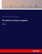 The Works of Flavius Josephus di Flavius Josephus, Ebenezer Thompson, William Charles Price edito da hansebooks