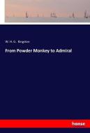From Powder Monkey to Admiral di W. H. G. Kingston edito da hansebooks