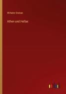 Athen und Hellas di Wilhelm Oncken edito da Outlook Verlag