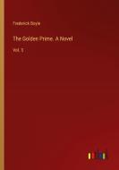 The Golden Prime. A Novel di Frederick Boyle edito da Outlook Verlag
