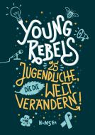 Young Rebels di Benjamin Knödler, Christine Knödler edito da Hanser, Carl GmbH + Co.
