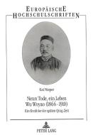 Neun Tode, ein Leben- Wu Woyao (1866-1910) di Kai Nieper edito da Lang, Peter GmbH