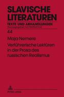Verführerische Lektüren in der Prosa des russischen Realismus di Maja Nemere edito da Lang, Peter GmbH