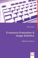 E-resource Evaluation & Usage Statistics di Rebecca Kemp edito da VDM Verlag