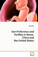 Son Preference and Fertility in Korea, China and the United States di Hosik Min edito da VDM Verlag