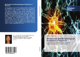 Mechanical and Morphological Properties of Neurons di Jummi Laishram edito da SPS