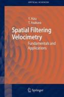 Spatial Filtering Velocimetry di Yoshihisa Aizu, Toshimitsu Asakura edito da Springer Berlin Heidelberg