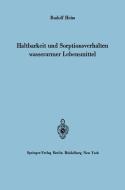 Haltbarkeit und Sorptionsverhalten wasserarmer Lebensmittel di Rudolf Heiss edito da Springer Berlin Heidelberg