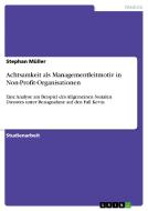 Achtsamkeit als Managementleitmotiv in Non-Profit-Organisationen di Stephan Müller edito da GRIN Publishing