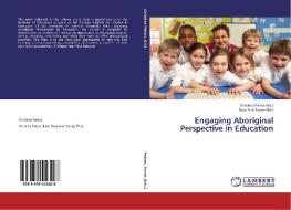 Engaging Aboriginal Perspective in Education edito da LAP Lambert Academic Publishing