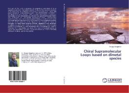 Chiral Supramolecular Loops based on dimetal species di Sergey Ibragimov edito da LAP Lambert Academic Publishing