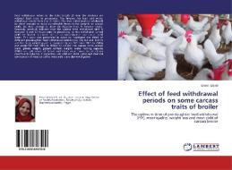 Effect of feed withdrawal periods on some carcass traits of broiler di Eman Elsaid edito da LAP Lambert Academic Publishing