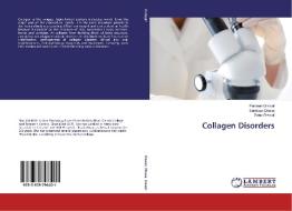 Collagen Disorders di Parveen Grewal, Sandeep Dhaka, Sonu Grewal edito da LAP Lambert Academic Publishing