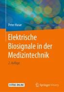 Elektrische Biosignale in der Medizintechnik di Peter Husar edito da Springer-Verlag GmbH