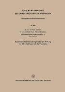 Experimentelle Untersuchungen über die Wirkung von Schwefeldioxyd auf die Vegetation di Hans ~Vanoe Haut edito da VS Verlag für Sozialwissenschaften