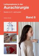 Leitsymptome in der Aurachirurgie Band 8 di Mathias Künlen edito da Books on Demand