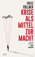 Krise als Mittel zur Macht di Fritz Söllner edito da Langen - Mueller Verlag
