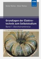 Grundlagen der Elektrotechnik zum Selbststudium di Dieter Nelles, Oliver Nelles edito da Vde Verlag GmbH