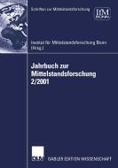 Jahrbuch zur Mittelstandsforschung 2/2001 di Gunter Kayser edito da Deutscher Universitätsverlag