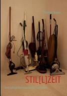 STIL[L]ZEIT di Thomas Bauer edito da Books on Demand