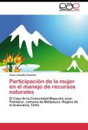 Participación de la mujer en el manejo de recursos naturales di Paula Astudillo Pasmiño edito da EAE