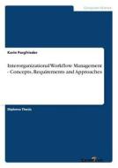 Interorganizational Workflow Management - Concepts, Requirements and Approaches di Karin Pargfrieder edito da Examicus Publishing