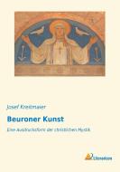 Beuroner Kunst di Josef Kreitmaier edito da Literaricon Verlag UG