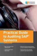 Practical Guide to Auditing SAP Systems di Martin Metz, Sebastian Mayer edito da Espresso Tutorials GmbH