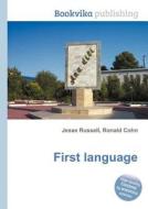 First Language di Jesse Russell, Ronald Cohn edito da Book On Demand Ltd.