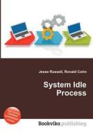 System Idle Process edito da Book On Demand Ltd.