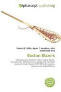 Boston Blazers di #Miller,  Frederic P. Vandome,  Agnes F. Mcbrewster,  John edito da Vdm Publishing House