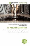 La Movida Madrilena edito da Alphascript Publishing