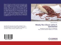 Weedy Rice (Oryza sativa f. spontanea) di Shyama Weerakoon edito da LAP Lambert Academic Publishing