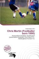Chris Martin (footballer Born 1990) edito da Duct Publishing