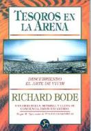 Tesoros en la Arena: Descubirendo el Arte de Vivir di Richard Bode edito da Neo Person