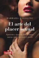 El Arte del Placer Sexual = Sexual Pleasure di Barbara Keesling edito da Swing