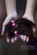 Rohina Hoffman: Hair Stories di Rohina Hoffman edito da Damiani