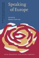 Speaking Of Europe edito da John Benjamins Publishing Co