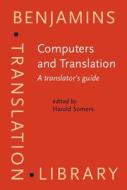 Computers And Translation edito da John Benjamins Publishing Co