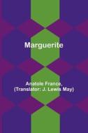Marguerite di Anatole France edito da Alpha Editions