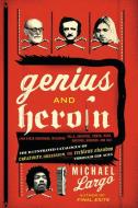 Genius and Heroin di Michael Largo edito da William Morrow Paperbacks