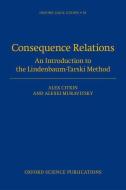 Consequence Relations di Alex Citkin, Alexei Muravitsky edito da Oxford University Press