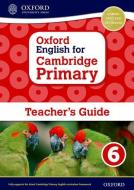 Oxford English For Cambridge Primary Teacher Book 6 di Moira Brown, Emma Danihel edito da Oxford University Press