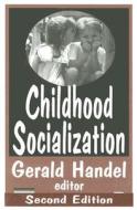Childhood Socialization di Theron Alexander edito da Routledge