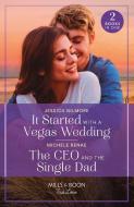 It Started With A Vegas Wedding / The Ceo And The Single Dad di Jessica Gilmore, Michele Renae edito da HarperCollins Publishers
