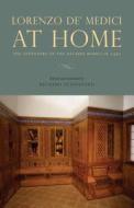 Lorenzo de Medici at Home di Richard Stapleford edito da Penn State University Press